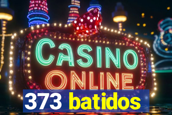 373 batidos